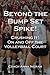 Beyond the Bump, Set, Spike...