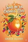 SAVE ME AN ORANGE...