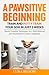 A Pawsitive Beginning: Trai...