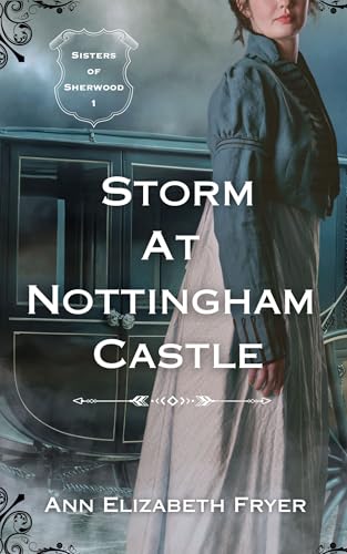 Storm at Nottingham Castle (Sisters of Sherwood Book 1)