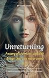 Unreturning: Psychological / Emotional Thriller Unreturning: Psychological / Emotional Thriller