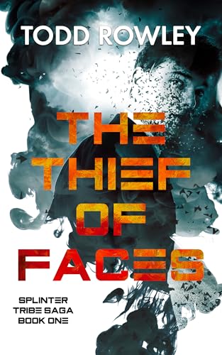 The Thief of Faces (The Saga of the Splinter Tribe, #1)
