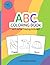 ABC Coloring and Letter Tracing Book by E. Walker