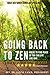 Going Back to Zen: Where to...
