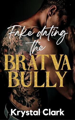 Fake Dating the Bratva Bully (Bratva Pregnancy Fantasies #4)