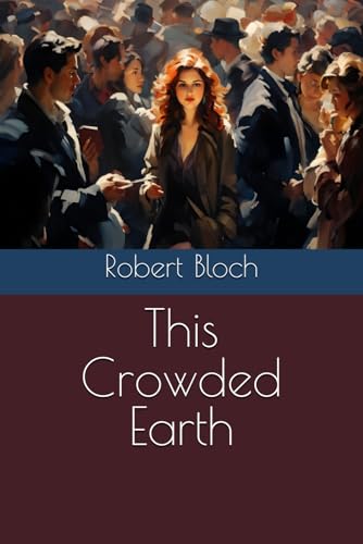 This Crowded Earth