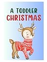 A Toddler Christmas A Toddler Christmas