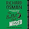The Bullet That Missed by Richard Osman