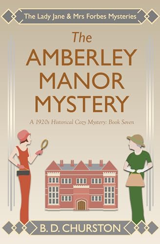 The Amberley Manor Mystery (The Lady Jane and Mrs Forbes Mysteries Book 7)