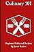 Culinary 101: Beginner Skil...