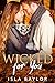 Wicked For You: A Small Tow...