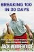 Breaking 100 in 30 Days: A ...