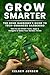 Grow Smarter: The Home Gard...