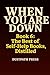 WHEN YOU ARE DOWN - Book 6: The Best of Self-Help Books, Distilled