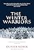 The Winter Warriors by Olivier Norek The Winter Warriors by Olivier Norek