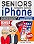 Seniors Complete Guide to i...