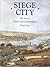 Siege City: The Story of De...
