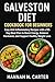 Galveston Diet Cookbook for Beginners 2025 by Hannah Carter