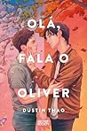 Olá, Fala o Oliver