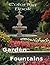 Flower Gardens with Fountai...