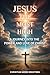 Jesus the Most High by Christian Word Ministries