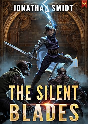 The Silent Blades: A Progression Fantasy Adventure (Kindle Edition)