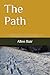 The Path: Essential Scriptu...