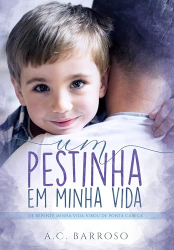 Um Pestinha em Minha Vida (Portuguese Edition)