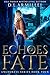 Echoes of Fate by D. L. Armillei