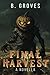 Final Harvest: A Novella