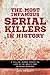 The Most Infamous Serial Ki...