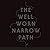 The Well Worn Narrow Path |...