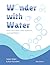 Wonder with Water by Helen Wight