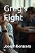 Greg's Fight