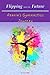 Flipping into the Future by Azaria Hart