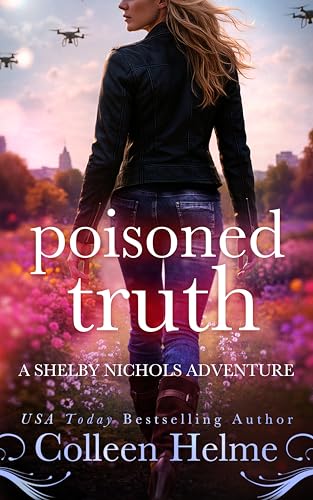 Poisoned Truth (Shelby Nichols Adventure, #19)