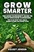 Grow Smarter: The Home Gard...