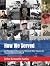 How We Served by John Kenneth Justin