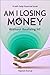 Am I Losing Money Without R...