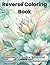 Reverse Coloring Book: Geom...