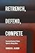 Retrench, Defend, Compete: Securing America's Future Against a Rising China (Cornell Studies in Security Affairs)
