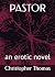 Pastor: an erotic novel