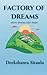 Factory of Dreams by Deekshanta Sitaula