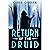 Return of the Druid
