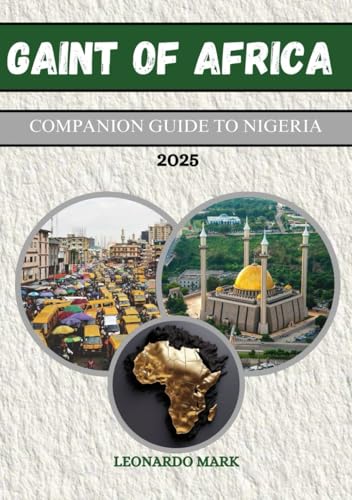 THE GAINT OF AFRICA: A travel guide for explorers and families: Diving into the three major ethnic groups in the nation (Paperback)