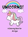 Unicorns!: A Coloring Book for All Ages