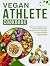 Vegan Athlete Cookbook: Fue...