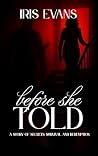 Before She Told: A Story Of Secrets, Survival, And Redemption