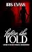 Before She Told by Iris Evans Before She Told by Iris Evans