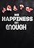 When Happiness Isn’t Enough...